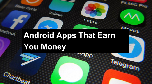 9 Android Apps That Pay Real Money | Best Picks In 2021