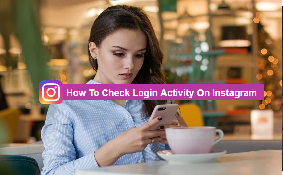 [Guide] How To Check Instagram Login Devices 2021